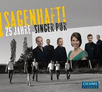 Naxos Deutschland Musik & Video Vertriebs-GmbH / Poing Sagenhaft! 25 Jahre Singer Pur