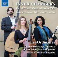 Naxos Deutschland Musik & Video Vertriebs-GmbH / Poing Inner Chambers: Royal Court Music of Louis XIV