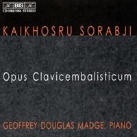 Sorabji, Kaikhosru Shapurji - Opus Clavicembalisticum/geoffrey Douglas Madge CD