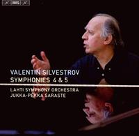 Lahti Symphony Orchestra/ Jukka-Pekka Saraste - Valentin Silvestrov: Symphonies 4 and 5 CD