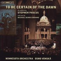 Minnesota Orchestra - To Be Certain of the Dawn CD