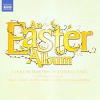 Naxos Deutschland Musik & Video Vertriebs-GmbH / Poing An Easter Album