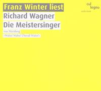 Helikon Harmonia Mundi Franz Winter liest Richard Wagner "Die Meistersinger von Nürnberg"