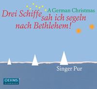 Naxos / OehmsClassics Drei Schiffe Sah Ich Segeln Nach Bethlehem!