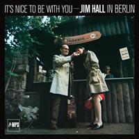 Edel Music & Entertainment GmbH / Musik Produktion Schwarzwa It'S Nice To Be With You:Jim Hall In Berlin