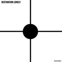 Destination Lonely - Nervous Breakdown CD