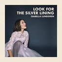 Isabella Lundgren - Look for the Silver Lining CD