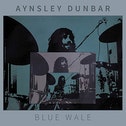 Aynsley Dunbar - Blue Whale (CD)