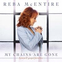 Reba McEntire - My Chains Are Gone - Hymns & Gospel Favorites (CD)