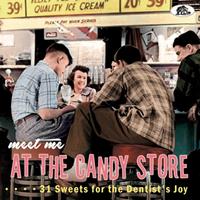 Bear Family Records Meet Me At The Candy Store - 31 Sweets for the Dentist's Joy