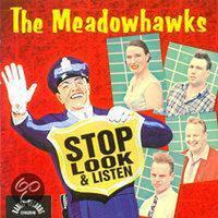 The Meadowhawks - Stop Look & Listen (CD)