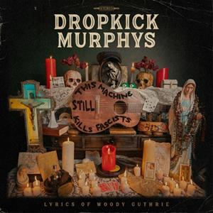 Dropkick Murphys - This Machine Still Kills Fascists (CD)