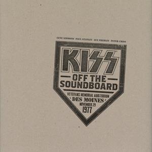 Kiss Off The Soundboard: Live In Des Moines