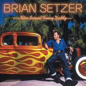 Brian Setzer - Nitro Burnin' Funny Daddy (CD)