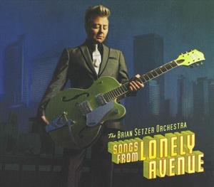 Brian Setzer Orchestra - Songs From Lonely Avenue (CD)
