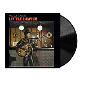 LITTLE BEAVER - Party Down (LP)