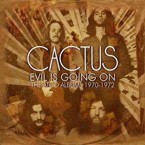 Cactus - Evil Is Going On - The Complete ATCO Recordings 1970 - 1972 (8-CD Box)