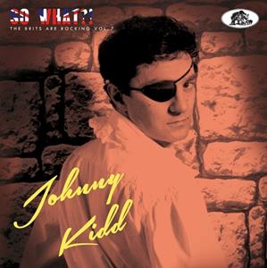 Johnny Kidd - So What℃! - The Brits Are Rocking Vol.7 (CD)