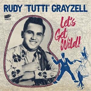 Rudy Grayzell - Let's Get Wild (7inch, EP 45rpm)