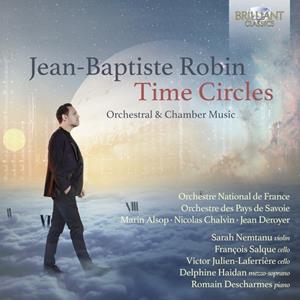 Edel Music & Entertainment GmbH / Brilliant Classics Robin:Time Circles,Orchestral & Chamber Music