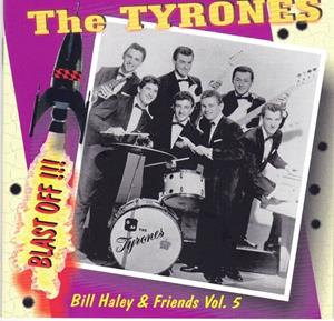 The Tyrones & Bill Haley - Blast Off!!! Bill Haley And Friends Vol.5