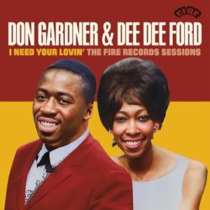 Don Gardner & Dee Dee Ford - I Need Your Lovin' - The Fire Records Sessions (CD)