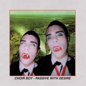 Choir Boy - Passive With Desire (LP) (Coloured Vinyl)