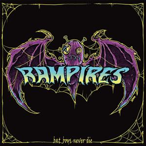 The Rampires - Bat Boys Never Die (LP)