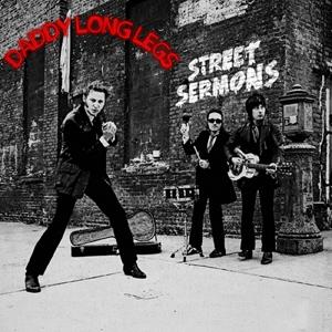 DADDY LONG LEGS - Street Sermons - End Times Boogie Vol.1 (CD)