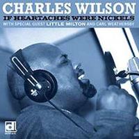 Charles Wilson - If Heartaches Were Nickels