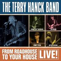 Terry Hanck Band - From Roadhouse To Your House - Live! (CD)