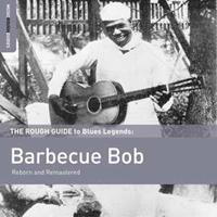 Rough Guide to Blues Legends: Barbecue Bob