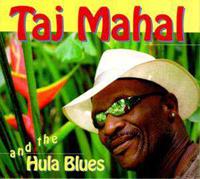 Taj Mahal Mahal, T: And The Hula Blues