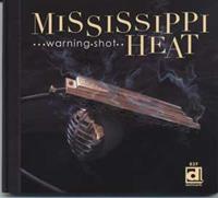 Mississippi Heat - Warning Shot (CD)