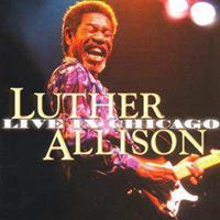 Luther Allison Live In Chicago