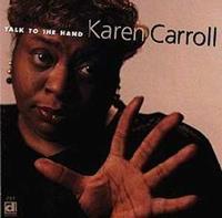 Karen Carroll - Talk To The Hand