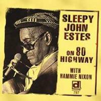 Sleepy John Estes - On 80 Highway