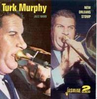 Turk Murphy - New Orleans Stomp 2-CD