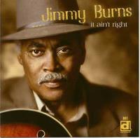 Jimmy Burns - It Ain't Right