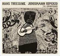 Hans Theessink Theessink, H: Jedermann Remixed ? The Soundtrack