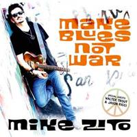 Mike Zito Make Blues Not War