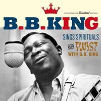 SINGS SPIRITUALS + TWIST WITH B.B. KING