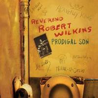 Reverend Robert Wilkins - Prodigal Son