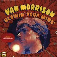Van Morrison Blowin' Your Mind!