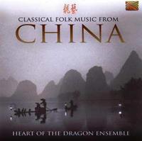 Heart of the Dragon Ensemble Classical Folk Music From Chin