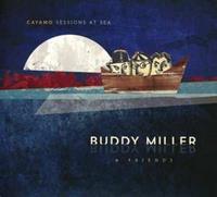 Buddy Miller & Friends - Cayamo Sessions at Sea (CD)