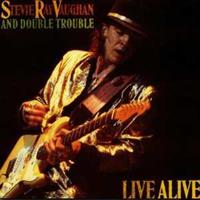 Stevie Ray & Double Trouble Vaughan Live Alive