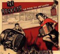 Rockets - Nail Polish, Lies And Gasoline (2012)