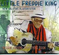 Little Freddie King - Messin' Around Tha Living Room