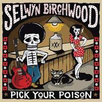 Selwyn Birchwood - Pick Your Poison (CD)